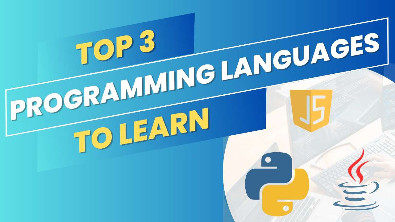 Top 3 Programming Languages to Learn Code With Arjun